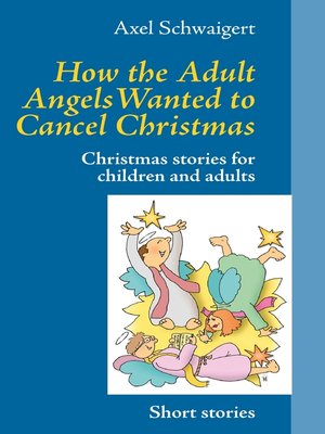 cover image of How the Adult Angels Wanted to Cancel Christmas
